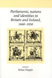 Tapa de Parliaments, Nations and Identities in Britain and Ireland, 1660-1850