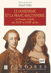 Tapa de Le Jansénisme et la Franc-Maçonnerie en Europe centrale aux XVIIe et XVIIIe siècles