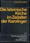 Tapa de Die Lateinische Kirche Im Zeitalter Der Karolinger