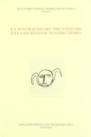 Tapa de La integración del psicoanálisis en la sociedad de nuestro tiempo