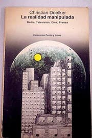 Tapa de La realidad manipulada. Radio, televisión, cine, prensa