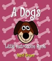 Tapa de A Dog's Little Instruction Book