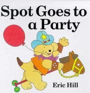 Tapa de Spot Goes to a Party (Lift-the-flap Book)