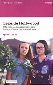 Tapa de Lejos de Hollywood. 50 películas esenciales del cine independiente norteamericano