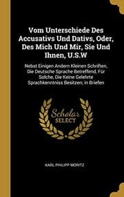 Tapa de Vom Unterschiede des Accusativs und Dativs, Oder des Mich und Mir, Sie und Ihnen, U. S. w