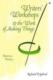 Tapa de Writers' Workshops & the Work of Making Things
