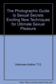 Tapa de The Photographic Guide to Sexual Secrets Exciting New Techniques for Ultimate Sexual Pleasure