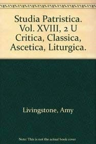 Tapa de Studia Patristica. Vol. XVIII, 2 -- Critica, Classica, Ascetica, Liturgica