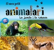 Tapa de El meu petit animalari. La jungla i la sabana