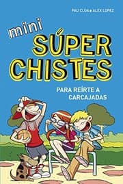 Tapa de Mini súperchistes para reírte a carcajadas