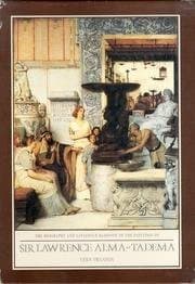 Tapa de The biography and catalogue raisonne of the paintings of Sir Lawrence Alma-Tadema