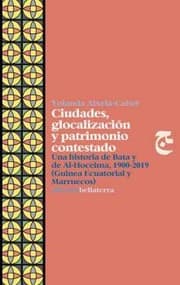Tapa de CIUDADES, GLOCALIZACION Y PATRIMONIO CONTESTADO