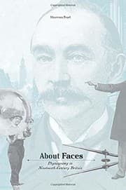Tapa de About faces: physiognomy in nineteenth-century Britain