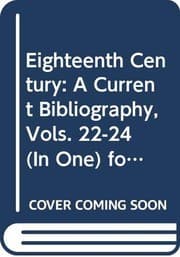Tapa de The eighteenth century, a current bibliography n.s. volumes 22,23,24-for 1996, 1997,1998