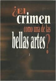 Tapa de El crimen como una de las bellas artes?