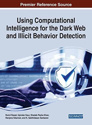 Tapa de Using Computational Intelligence for the Dark Web and Illicit Behavior Detection