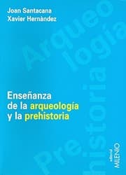 Tapa de Enseñanza de la arqueología y la prehistoria