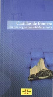 Tapa de Castillos de Frontera. Una ruta de gran potencialidad turística