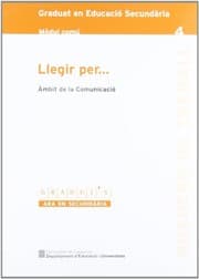 Tapa de Llegir per... Àmbit de la Comunicació. Graduat en Educació Secundària. Mòdul comú 4