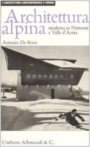 Tapa de Architettura alpina moderna in Piemonte e Valle d'Aosta