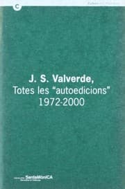 Tapa de J. S. Valverde. Totes les 'autoedicions'. 1972-2000. Barcelona, Centre d'Art Santa Mònica, del 7 de febrer al 17 de juny del 2001