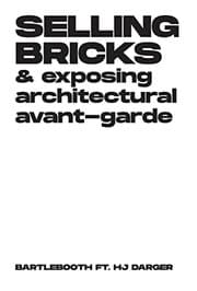 Tapa de Selling bricks and exposing architectural avant-garde