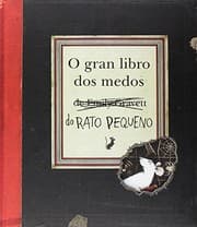Tapa de O gran libro dos medos do rato pequeno