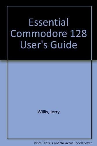 Tapa de The essential Commodore 128 user's guide