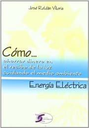 Tapa de Cómo-- ahorrar dinero en el recibo de la luz cuidando el medio ambiente