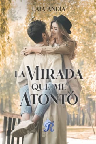 Tapa de La mirada que me atontó