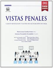 Tapa de Vistas penales. Casos resueltos y guías de actuación en sala