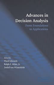 Tapa de ADVANCES IN DECISION ANALYSIS: FROM FOUNDATIONS TO APPLICATIONS; ED. BY WARD EDWARDS