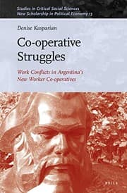 Tapa de Co-Operative Struggles : Work Conflicts in Argentina's New Worker Co-operatives