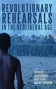 Tapa de Revolutionary Rehearsals in the Neoliberal Age