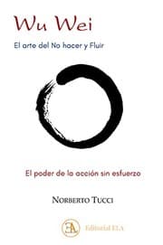 Tapa de Wu wei. El arte del no hacer y fluir