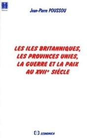 Tapa de Les Iles britanniques, les Provinces unies, la guerre et la paix au XVIIe siècle