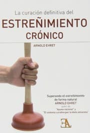 Tapa de La curación definitiva del estreñimiento crónico