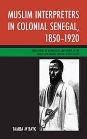 Tapa de Muslim Interpreters in Colonial Senegal, 1850-1920