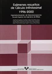 Tapa de Exámenes resueltos de cálculo infinitesimal 1996-2000. Ingeniería Industrial y de Telecomunicaciones