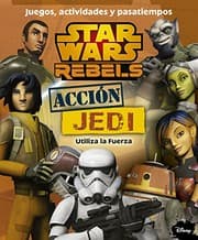 Tapa de Star Wars Rebels. Acción Jedi. Juegos, actividades y pasatiempos