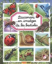 Tapa de DICCIONARI EN IMATGES DE LES BESTIOLES