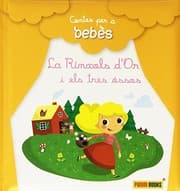 Tapa de CONTES PER A BEBÈS, LA RÍNXOLS D'OR I ELS TRES ÓSSOS