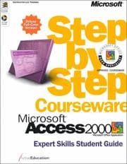 Tapa de Microsoft Access 2000 Step by Step Courseware Expert Skills Student Guide (Step By Step Courseware. Expert Skills Student Guide)