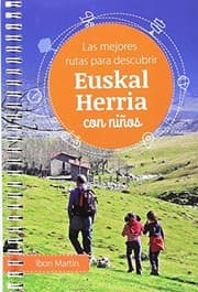 Tapa de LAS MEJORES RUTAS PARA DESCUBRIR EUSKAL HERRIA CON NIÑOS