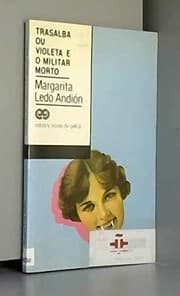 Tapa de Trasalba Ou Violeta E O Militar Morto / Trasalba or Violet and Dead Military