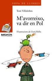 Tapa de M'avorreixo, va dir en Pol