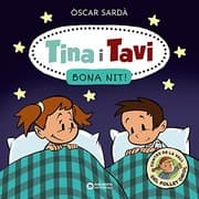 Tapa de Tina i Tavi. Bona nit!