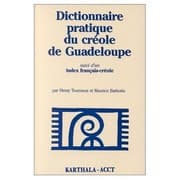 Tapa de Practical Dictionary of Guadeloupe Creole  Dictionnaire Pratique du Creole de Guadeloupe