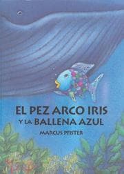 Tapa de El pez arco iris y la balena azul libro grande