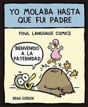 Tapa de Yo molaba hasta que fui padre